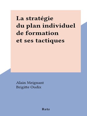 cover image of La stratégie du plan individuel de formation et ses tactiques